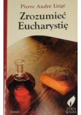 Zrozumieć Eucharystię