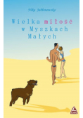 Wielka miłość w Myszkach Małych