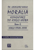 Źródła monastyczne Tom 77 Moralia Komentarz do Księgi Hioba Księgi XXVIII - XXXII