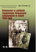 Białorusini w polskich regularnych formacjach wojskowych w latach 1918 - 1945