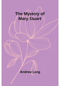 The Mystery of Mary Stuart