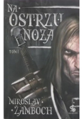 Na ostrzu noża Tom 1
