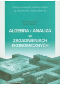Algebra i analiza w zagadnieniach ekonomicznych