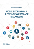Modele komunikacji a postacie w przekazie reklamowym