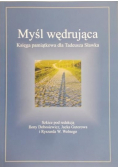 Myśl wędrująca Księga pamiątkowa dla Tadeusza Sławka
