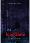 Baśnie braci Grimm Oryginalne