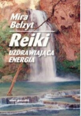 Reiki. Uzdrawiająca energia