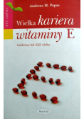 Wielka kariera witaminy E Cudowny lek XXI wieku