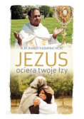 Jezus ociera twoje łzy