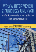 Wpływ interwencji z funduszy unijnych na funkcjonowanie przedsiębiorstw i ich konkurencyjność