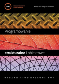 Programowanie strukturalne i obiektowe Tom 1