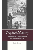 Tropical Idolatry