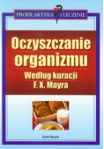 Oczyszczanie organizmu według kuracji F.X. Mayra