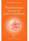 Wychowywanie zaczyna się przed urodzeniem