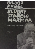 Blubry starego marycha. Część II