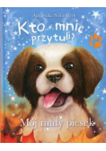 Kto mnie przytuli? Mój mały piesek