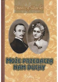Może przebaczą nam duchy