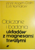 Obliczanie i badania układów z magnesami trwałymi