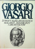 Żywoty najsławniejszych malarzy rzeźbiarzy i architektów