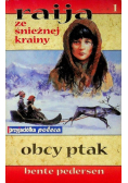 Raija ze śnieżnej krainy Tom 1 Obcy ptak
