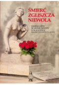 Śmierć Zgliszcza Niewola