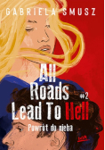 All Roads Lead to Hell T.2 Powrót do nieba