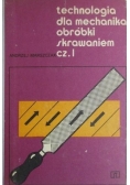 Technologia dla mechanika obróbki skrawaniem. Cz. 1