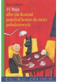 35 maja albo jak Konrad pojechał konno do mórz południowych