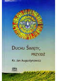 Duchu Święty przyjdź