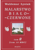 Malarstwo Biało - Czerwone   Tom II