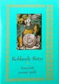 Kobłandy Batyr Kazachski poemat epicki