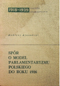 Spór o model parlamentaryzmu polskiego do roku 1926