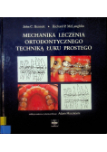 Mechanika leczenia ortodontycznego techniką łuku prostego