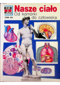 Co i jak Tom 38 Nasze ciało od komórki doi człowieka