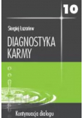 Diagnostyka karmy 10 Kontynuacja dialogu