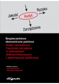 Bezpieczeństwo ekonomiczne państwa Audyt wewnętrzny i kontrola zarządcza w jednostkach zhierarchizowanych i administracji publicznej