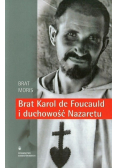 Brat Karol de Foucauld i duchowość Nazaretu