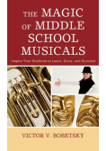 The Magic of Middle School Musicals