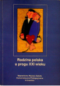 Rodzina Polska u progu XXI wieku