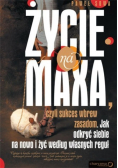 Życie na maxa czyli sukces wbrew zasadom