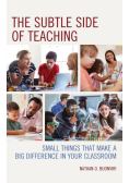 The Subtle Side of Teaching