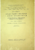 Atlas flory Polskiej i ziem ościennych Tom III Zeszyt 1