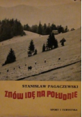 Znów idę na południe
