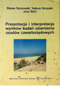 Prezentacja i interpretacja wyników badań uziarnienia osadów czwartorzędowych