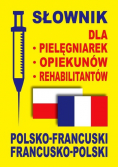 Słownik dla pielęgniarek opiekunów rehabilitantów