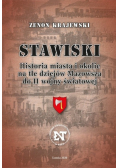 Stawiski Historia miasta i okolic na tle dziejów Mazowsza do II wojny