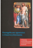 Ewangeliczne opowieści o Zmartwychwstaniu