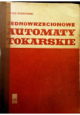 Jednowrzecionowe automaty tokarskie