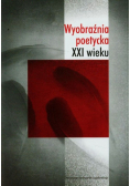 Wyobraźnia poetycka XXI wieku