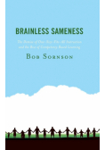 Brainless Sameness